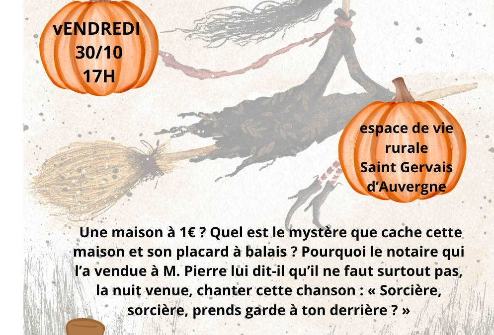 vendredi 30 octobre à 17h à l&rsquo;espace de vie rurale de Saint Gervais d&rsquo; Auvergne